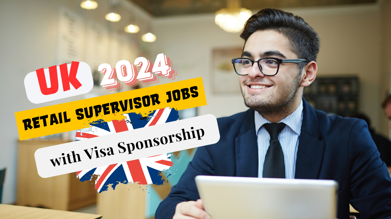 Read more about the article Retail Supervisor Jobs in the UK with Visa Sponsorship 2024