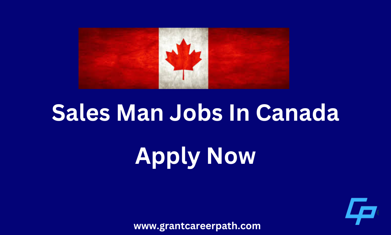 Read more about the article Sales Man Jobs in Canada with Visa Sponsorship 2024 (Salary $40,456 Annually)